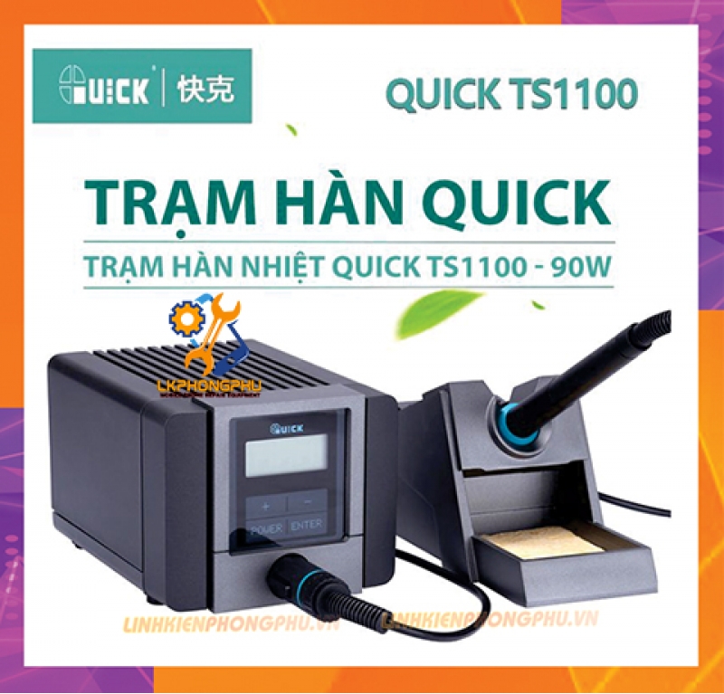 Trạm hàn Quick TS1100 ESD CS90W